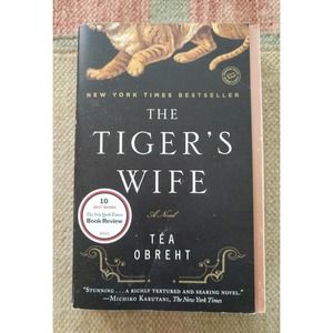 The Tiger's Wife: A Novel by Tea Obreht (Paperback 2011)